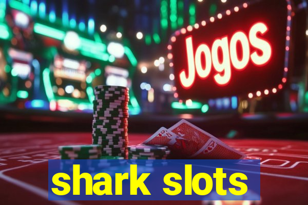 shark slots